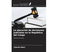 La ejecución de decisiones judiciales en la República del Congo: Derechos humanos