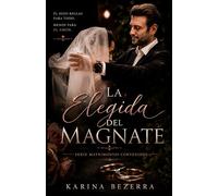 La Elegida del Magnate (Serie Matrimonio Arreglado - Libro 01): 1