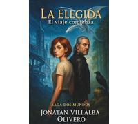 La Elegida: El viaje comienza