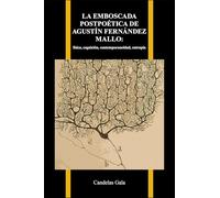 La emboscada postpoética de Agustín Fernández Mallo: física, cognición, contemporaneidad, entropía (Purdue Studies in Romance Literatures)