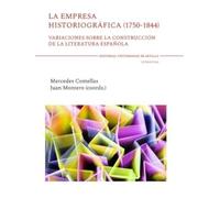 La empresa historiográfica (1750-1844): Variaciones sobre la construcción de la literatura española: 180