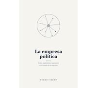 La empresa política: Poder, legitimidad y reputación en el mundo de los negocios