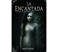 La Encantada: Ecos de un destierro