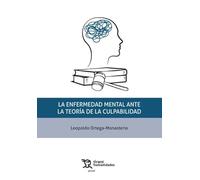 La enfermedad mental ante la teoría de la culpabilidad