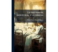La enfermera industrial y la obrera