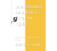 La enseñanza de la Física Omar en Inglés: Te vas hacer un crack en la Física