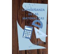 LA ENSEÑANZA DE LAS MATEMÁTICAS: TE VAS HACER UN CRACK EN LAS MATEMÁTICAS