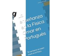 La enseñanza en la Física Omar en Portugués: Te vas hacer un super crack en la Física