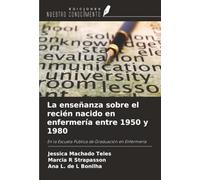 La enseñanza sobre el recién nacido en enfermería entre 1950 y 1980: En la Escuela Pública de Graduación en Enfermería