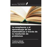 La enseñanza y el aprendizaje de las matemáticas a través de la resolución de problemas