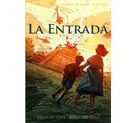 La Entrada: Season One - Episode One: 1