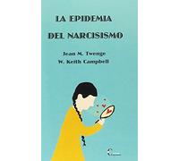 LA EPIDEMIA DEL NARCISISMO