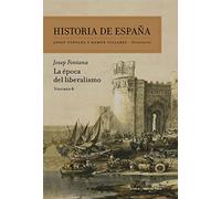 La época del liberalismo : historia de España 6: Historia de España Vol. 6