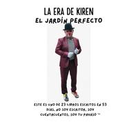 LA ERA DE KIREN: EL JARDÍN PERFECTO