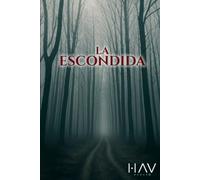 La Escondida: La verdad está enterrada