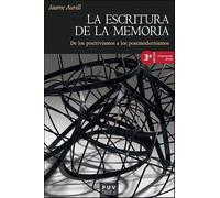 La escritura de la memoria (3ª ed.): De los positivismos a los postmodernismos: 7