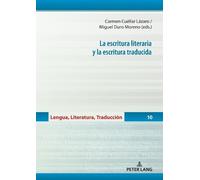 La Escritura Literaria Y La Escritura Traducida (Copertina rigida)