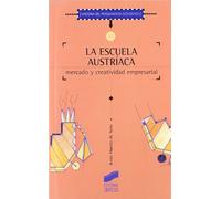 La escuela austríaca, mercado y actividad empresarial: 10