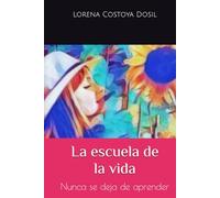 La escuela de la vida: Nunca se deja de aprender
