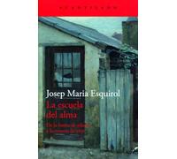 La escuela del alma: De la forma de educar a la manera de vivir: 474