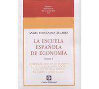 LA ESCUELA ESPAÑOLA DE ECONOMIA. PARTE 1