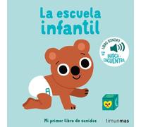 La escuela infantil. Mi primer libro de sonidos