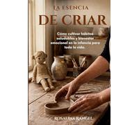 La Esencia de Criar