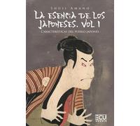 La esencia de los japoneses. Vol I. Características del pueblo japonés: 1