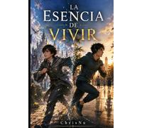 La Esencia de Vivir