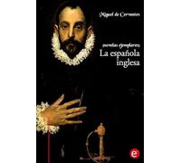 La española inglesa: (Novelas ejemplares)