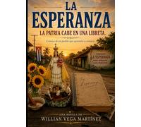 LA ESPERANZA: LA PATRIA CABE EN UNA LIBRETA