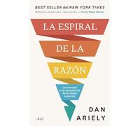 La espiral de la razón: Las trampas y los mecanismos de las falsas creencias