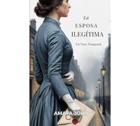LA ESPOSA ILEGÍTIMA: Un Voto Temporal