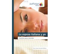 La esposa italiana y yo: Cuentos para recordar