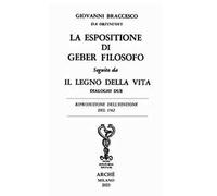 La espositione di Geber filosofo. Seguito da «Il legno della vita. Dialoghi due»