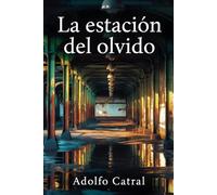LA ESTACIÓN DEL OLVIDO