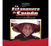 La Estanquera De Saigon