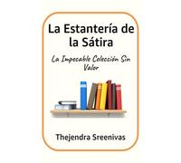 La Estantería de la Sátira: La Impecable Colección Sin Valor