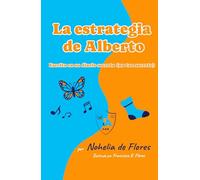 La estrategia de Alberto: Escrita en su diario secreto (non tan secreto)