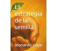 La estrategia de la semilla