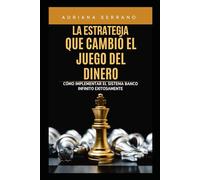La Estrategia que Cambió el juego del Dinero