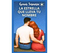 La estrella que lleva tu nombre (Una comedia romántica con mucho brillo)
