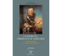 La Estricta Observancia Templaria: Una élite europea en el siglo de la Ilustración: 2