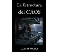 La Estructura del Caos: Cuando la riguidez de la estructura cede ante la inocencia del caos.