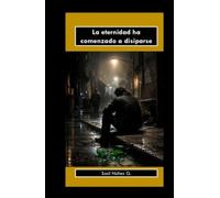 La eternidad ha comenzado a disiparse
