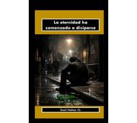 La eternidad ha comenzado a disiparse