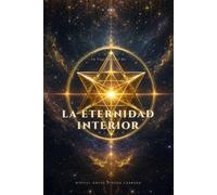 La Eternidad Interior: Un Viaje Hacia el Ser