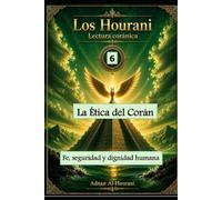 La ética del Corán 6: Fe, seguridad y dignidad humana