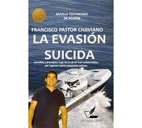 La Evasión Suicida: Novela testimonio de acción