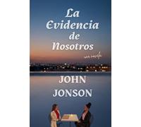 La Evidencia de Nosotros